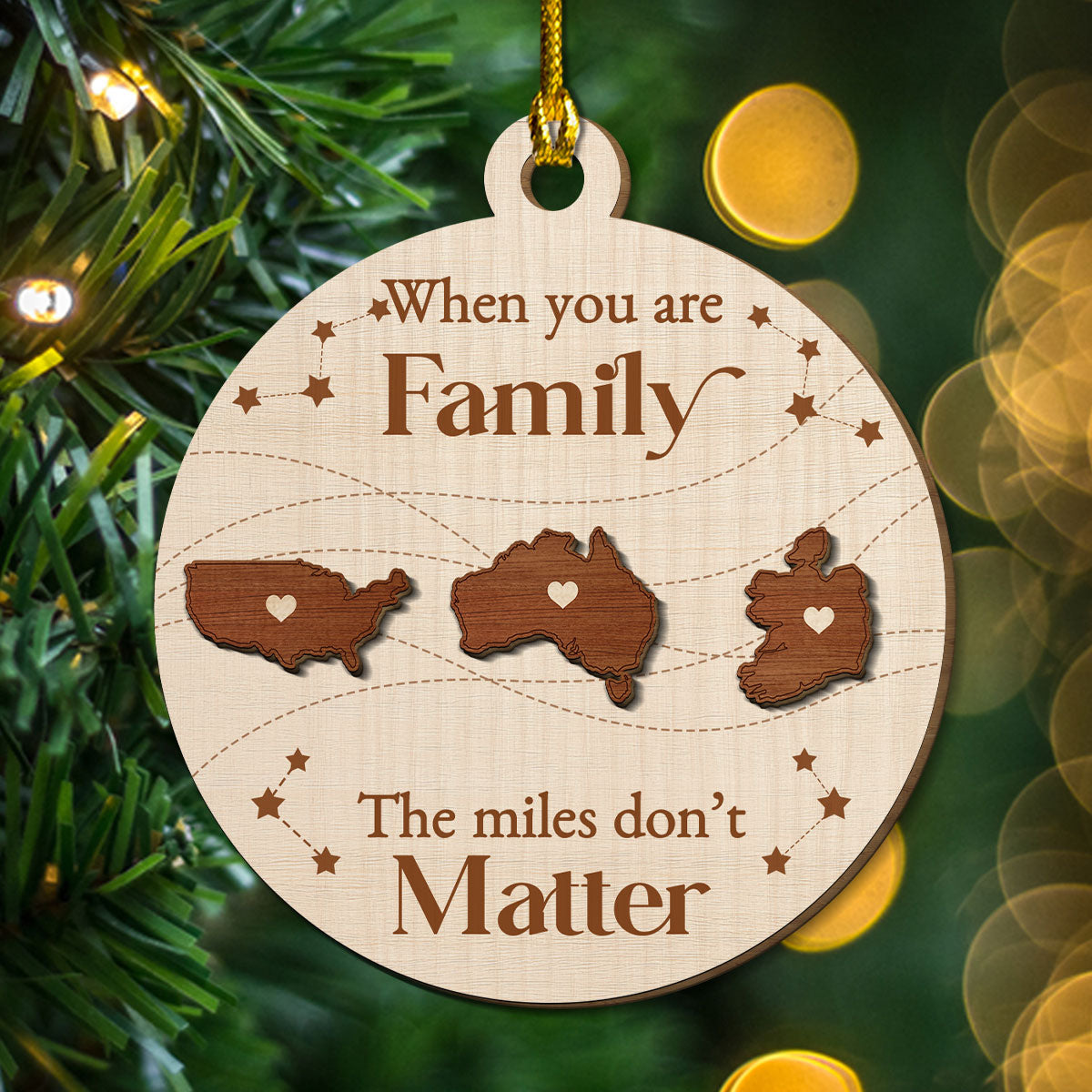 Custom Family Ornament, Christmas Gift for Family Members •  When You Are Family The Miles Do Not Matter International - Personalized Freeshape 2-Layered Wood Ornament