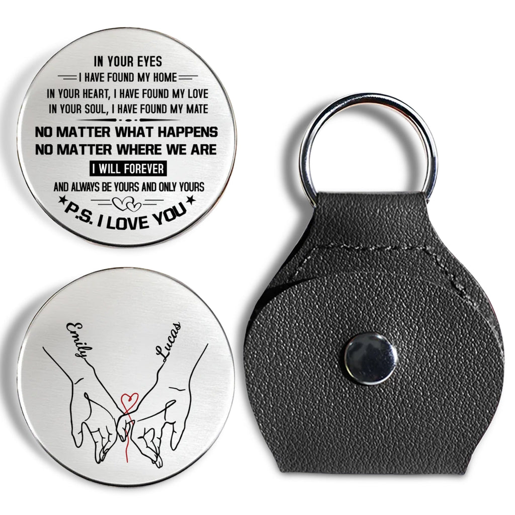 Custom Coin Keychain for Wife, Couple Anniversary Valentine's Day Gifts • I Have Found My Love - Personalized Pocket Hug