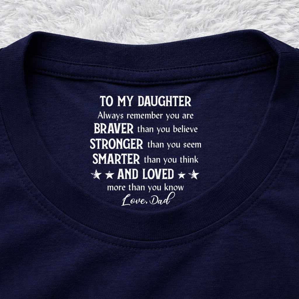 Custom Christmas & Birthday Gift for Son • Braver Than You Think - Personalized Inside Neck Print T-shirt