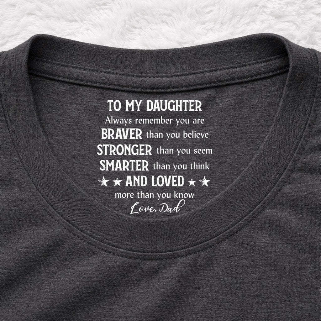 Custom Christmas & Birthday Gift for Son • Braver Than You Think - Personalized Inside Neck Print T-shirt