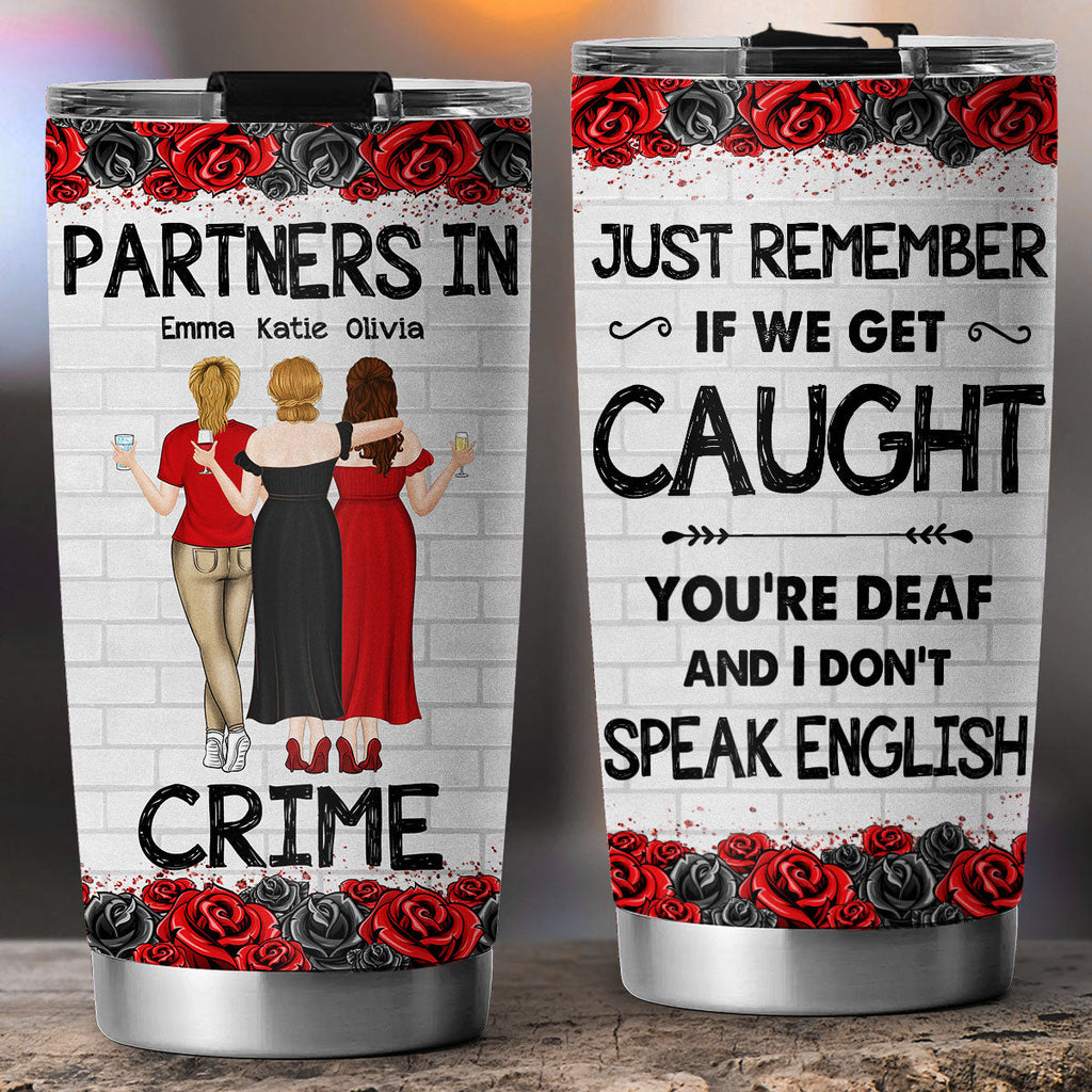 Custom Christmas Birthday Gifts For Best Friend • Bestie Partners In Crime If We Get Caught - Personalized Tumbler