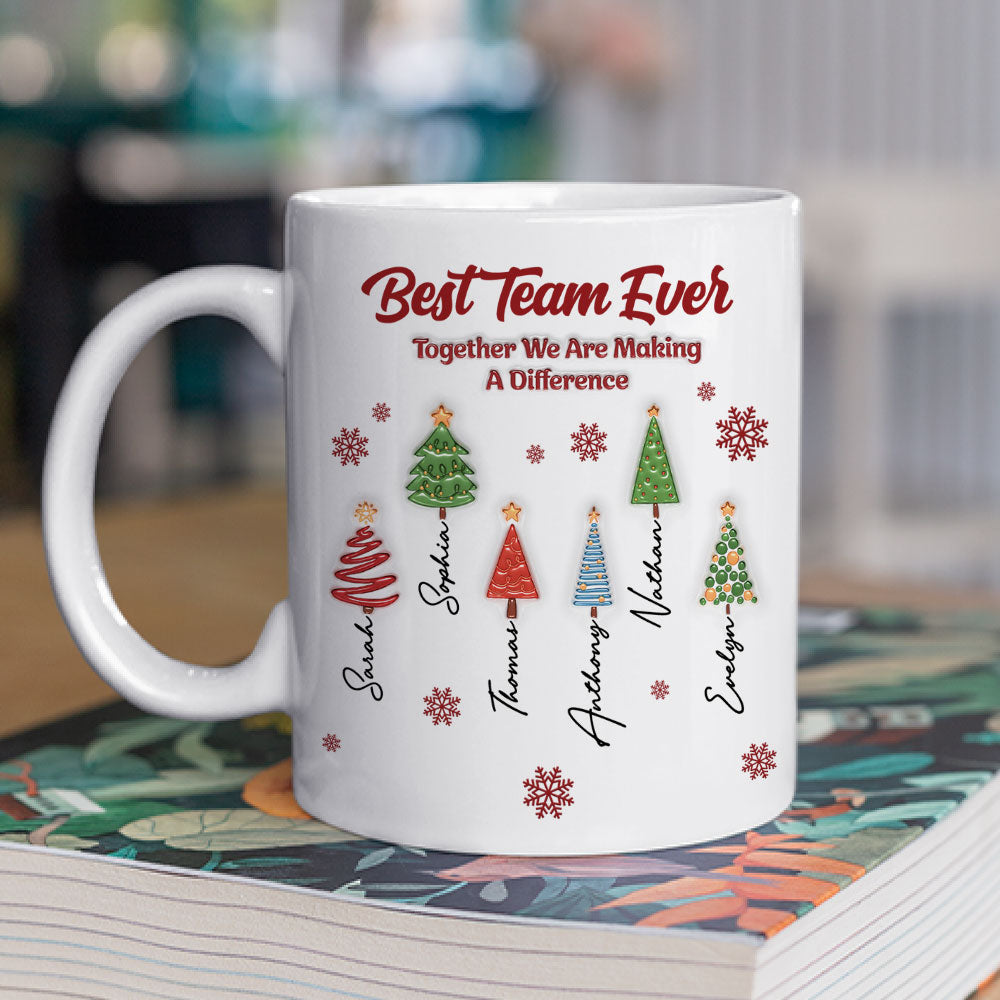 Custom Coworker, Christmas & Birthday Team Appreciation Gift • Best Team Ever Coworkers - Personalized 3D Inflated Effect Coffee Mug