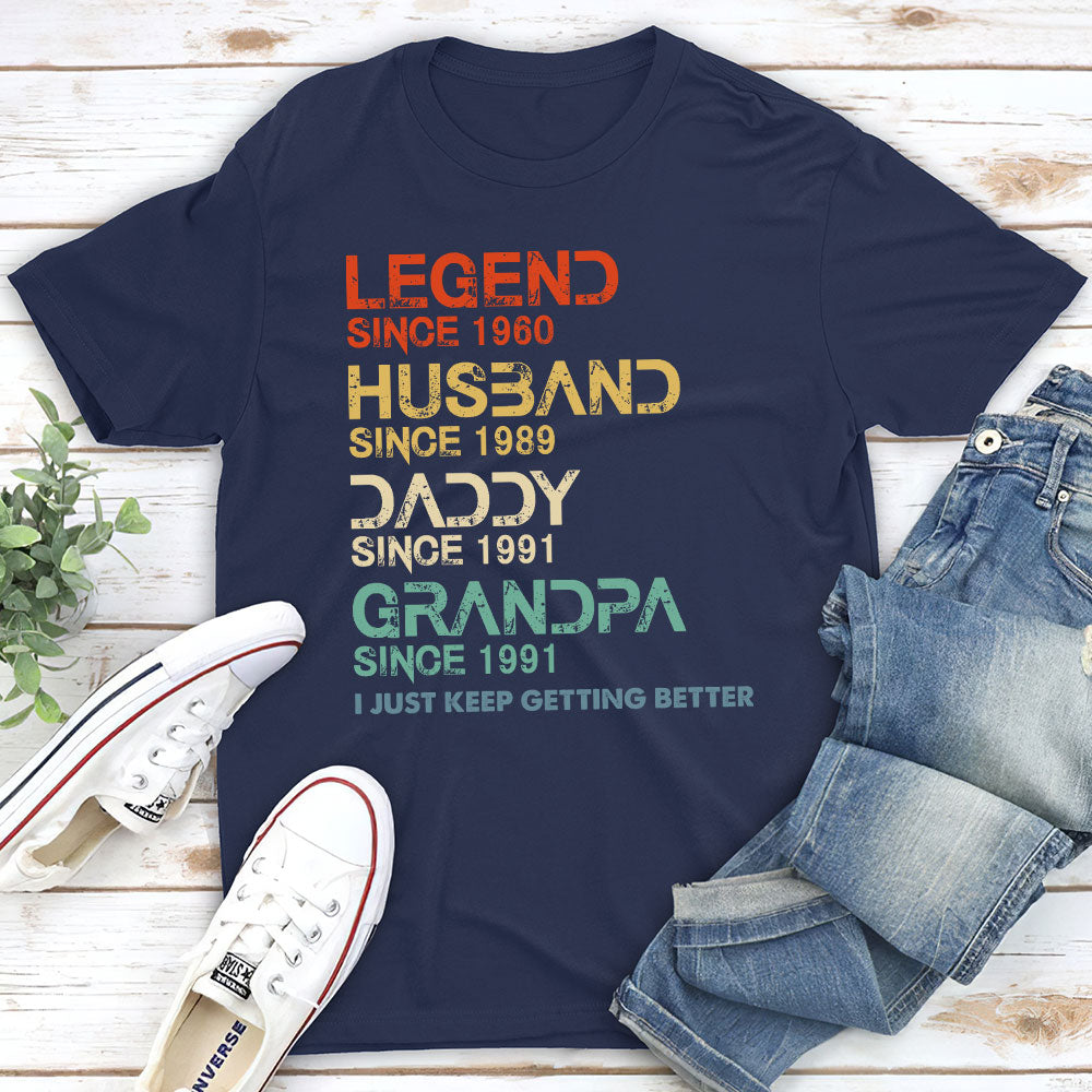 Custom Father's Day, Special Gift for Dad & Grandpa • Getting Better - Personalized Shirt