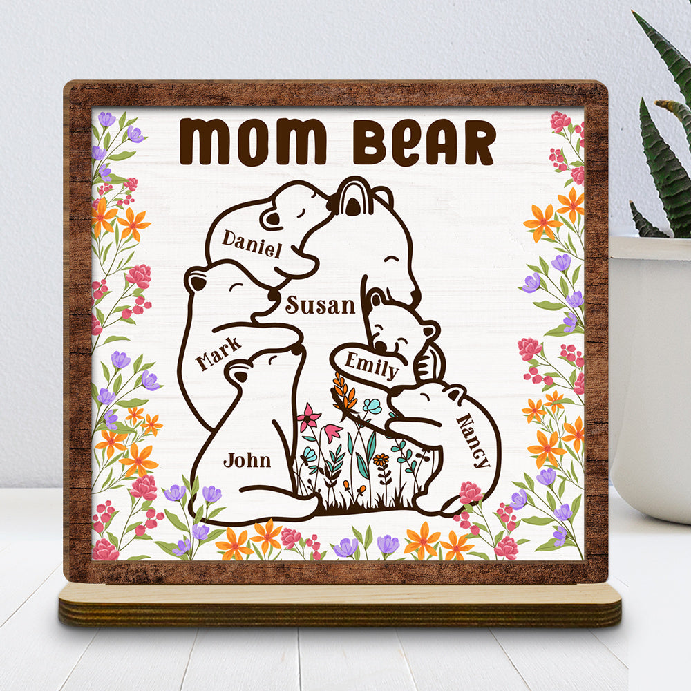 Custom Mother's Day Decor, Gift for Mom & Grandma • Mama Bear - Personalized 2-Layer Wood Plaque With Flat Base