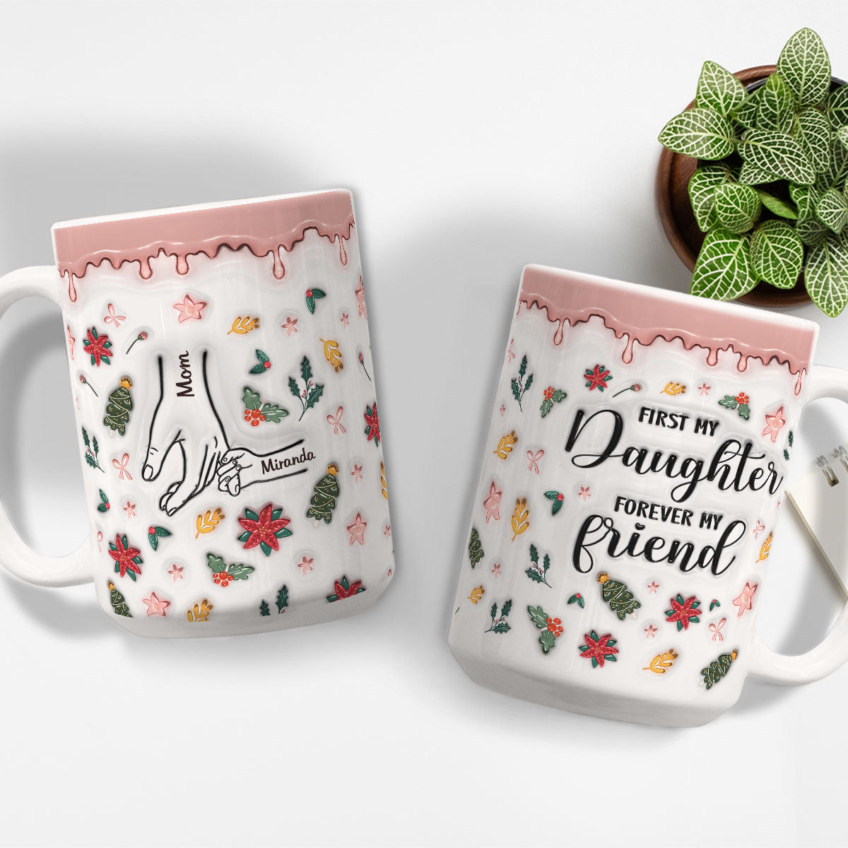 Custom Christmas & Birthday Gift for Daughter • A Mom Is A Daughter First Friend - Personalized 3D Inflated Effect Mug