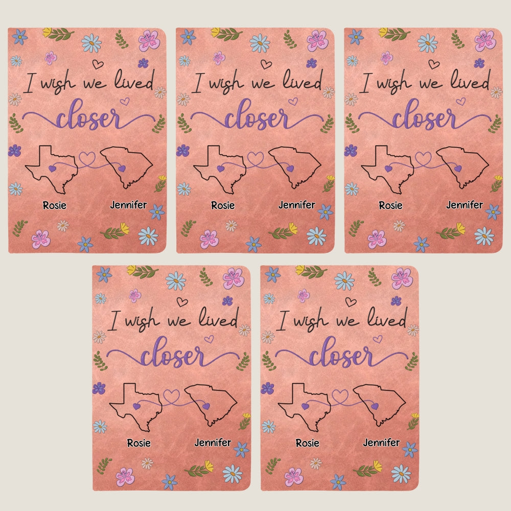 Custom Long Distance Friendship Gifts For Bestie • I Wish We Lived Closer - Personalized Leather Journal
