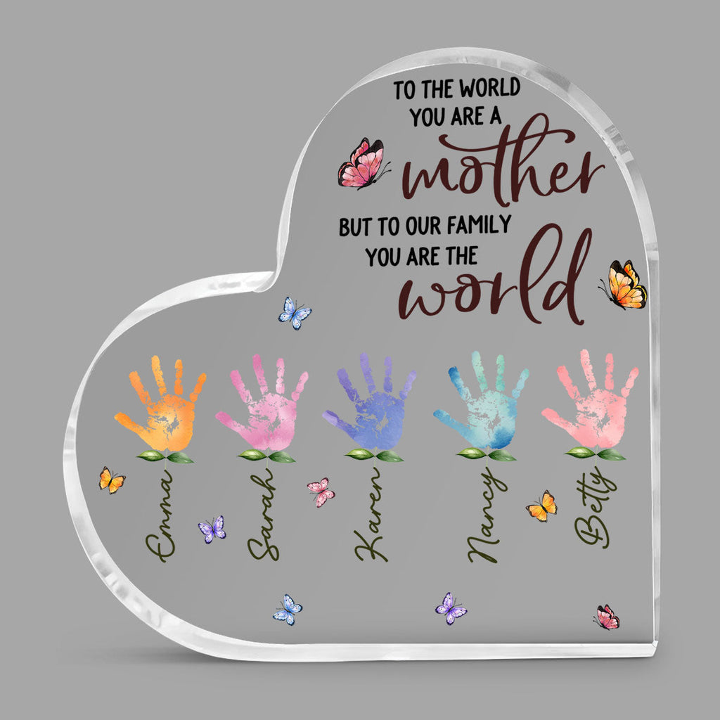 Custom Mother's Day Decor, Gift for Mom & Grandma • You Are The World Version 2 - Personalized Acrylic Plaque