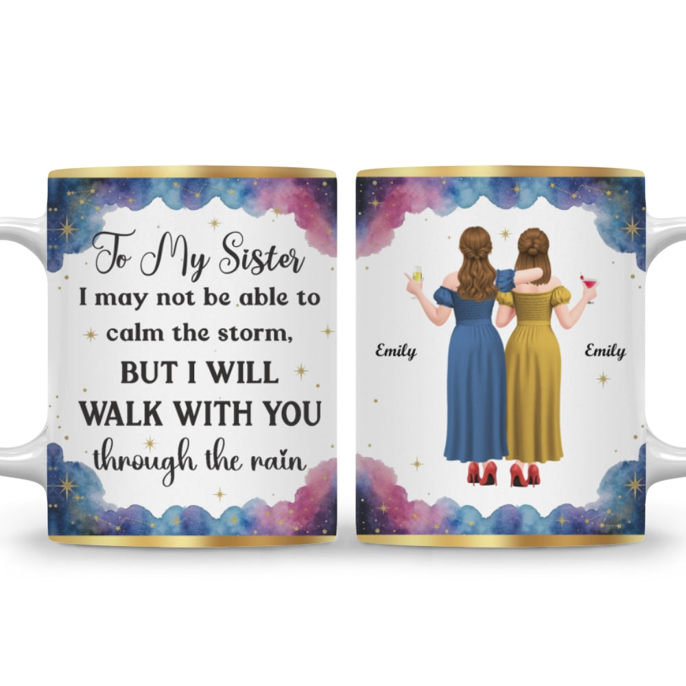 Custom Christmas & Birthday Gift For Sister • Sisters Hold Hands Through Rain - Personalized Coffee Mug