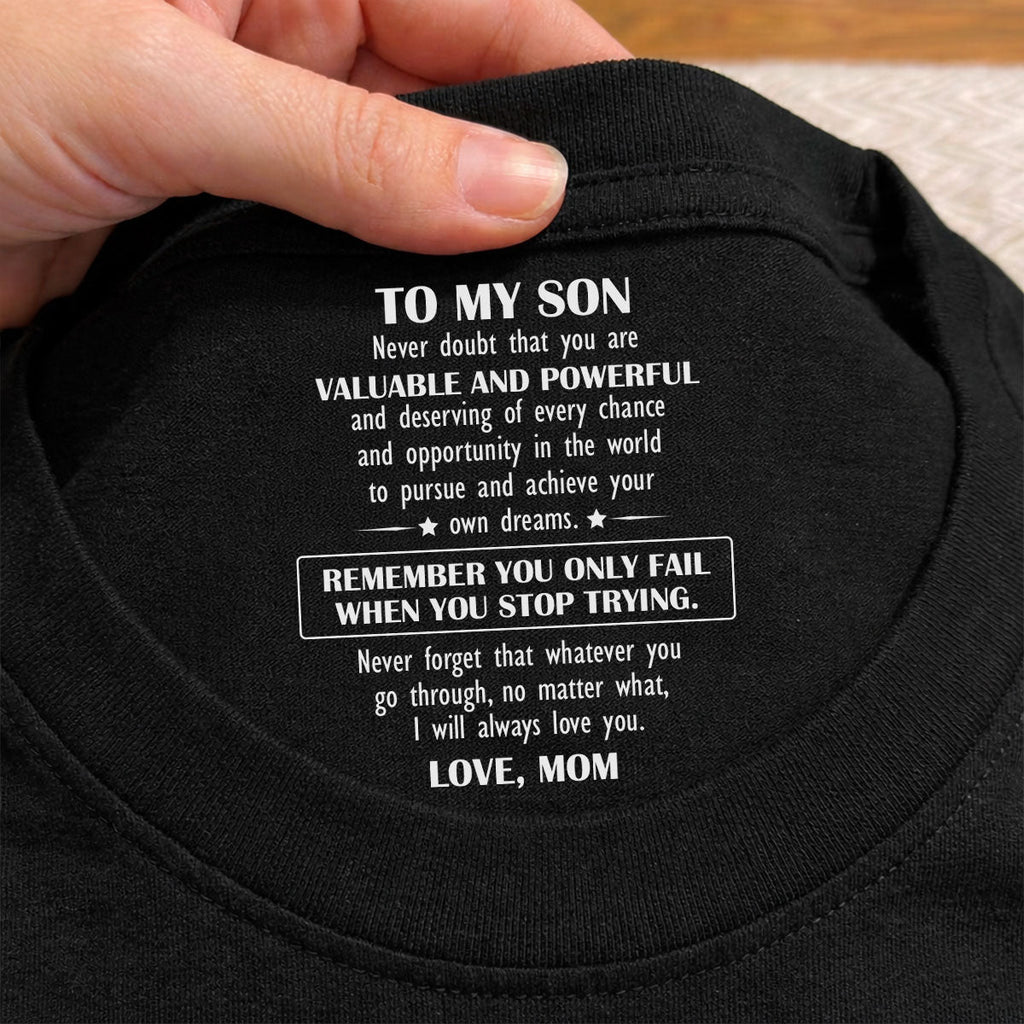 Custom Father's Day Gift For Son • Never Forget That Whatever You Go Through - Personalized Inside Neck Print T-Shirt