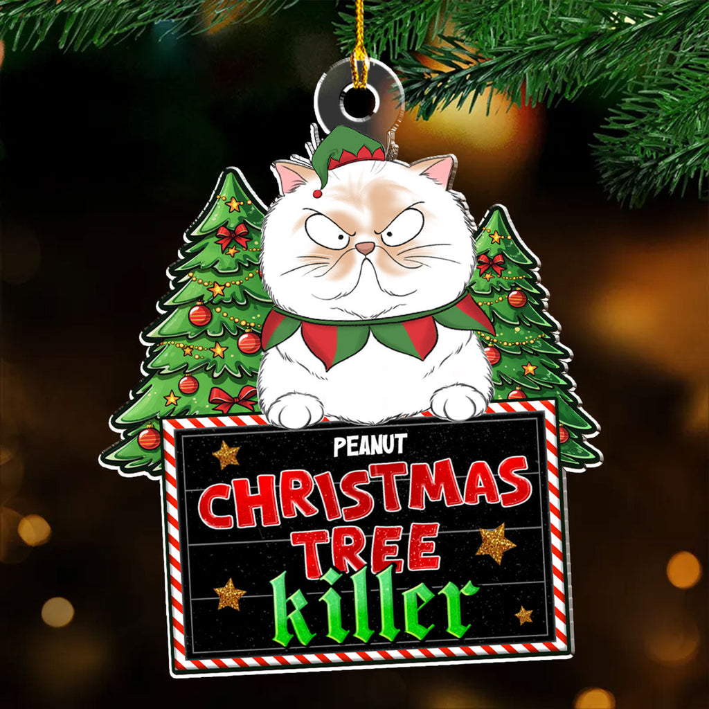 Custom Keepsake Christmas Ornament •  Christmas Tree Killer - Personalized Acrylic Ornament