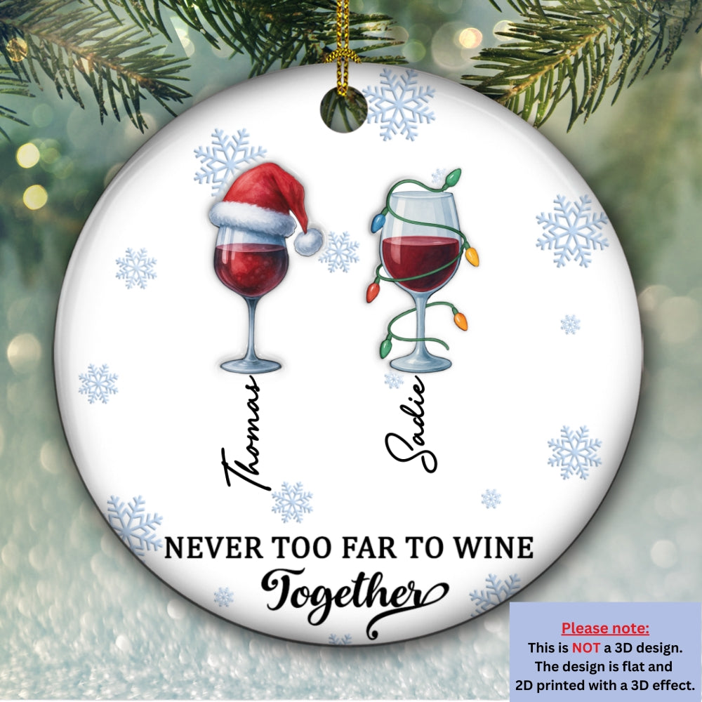 Custom Friendship Christmas Ornament, Best Friend Gift •  Wine Together - Personalized 3D Inflated Effect Ceramic Ornament
