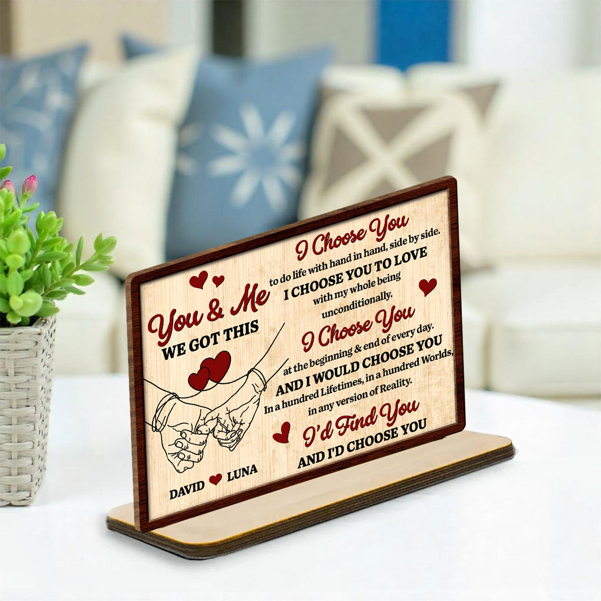 Custom Couple's Decor, Anniversary & Wedding Gift • I Choose You - Personalized 2-Layer Wood Plaque With Flat Base