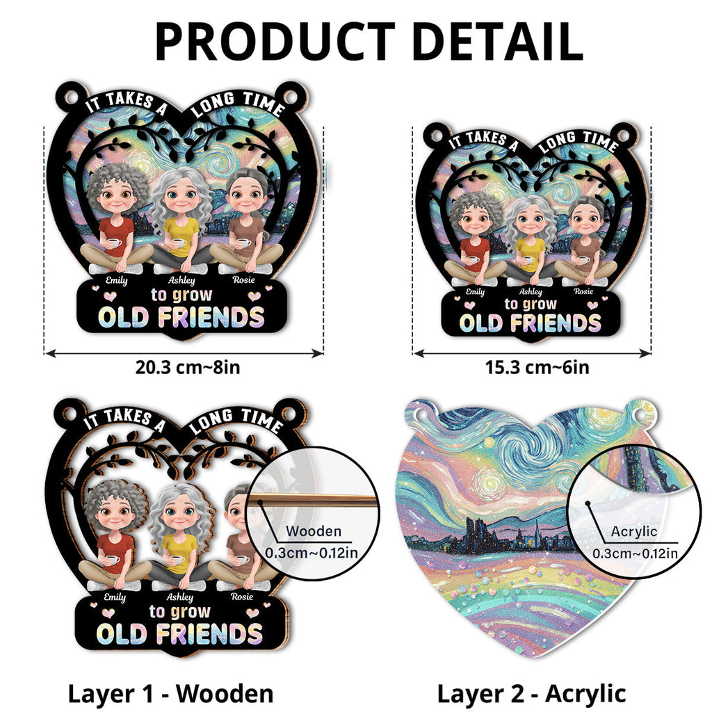 Custom Best Friend Hanging Decor, Friendship Birthday Gifts • It Takes A Long Time To Grow An Old Friend - Personalized Suncatcher