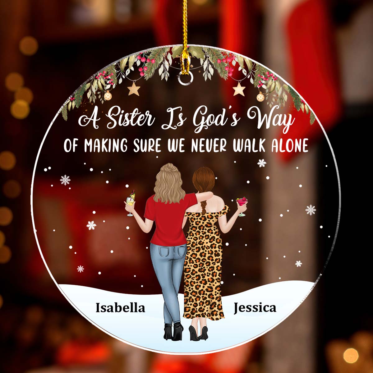 Custom Friendship Christmas Ornament, Best Friend Gift •  Sister Never Walk Alone - Personalized Acrylic Ornament