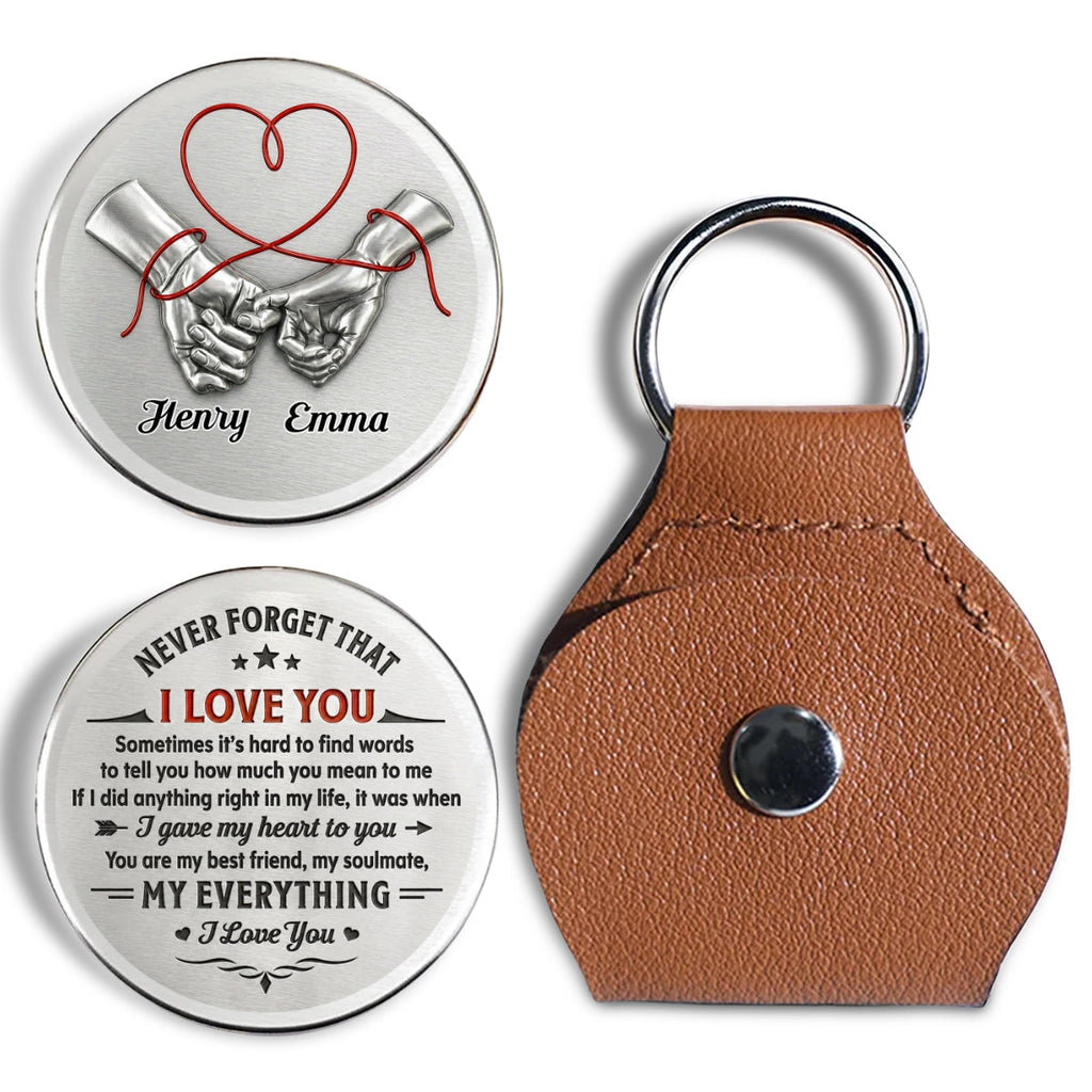 Custom Coin Keychain for Husband, Mother's Day, Anniversary Gifts • Never Forget That I Love You - Personalized Pocket Hug