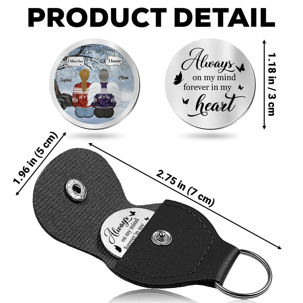 Custom Memorial Coin Keychain, Sympathy Keepsake • I Know You Miss Me - Personalized Pocket Hug