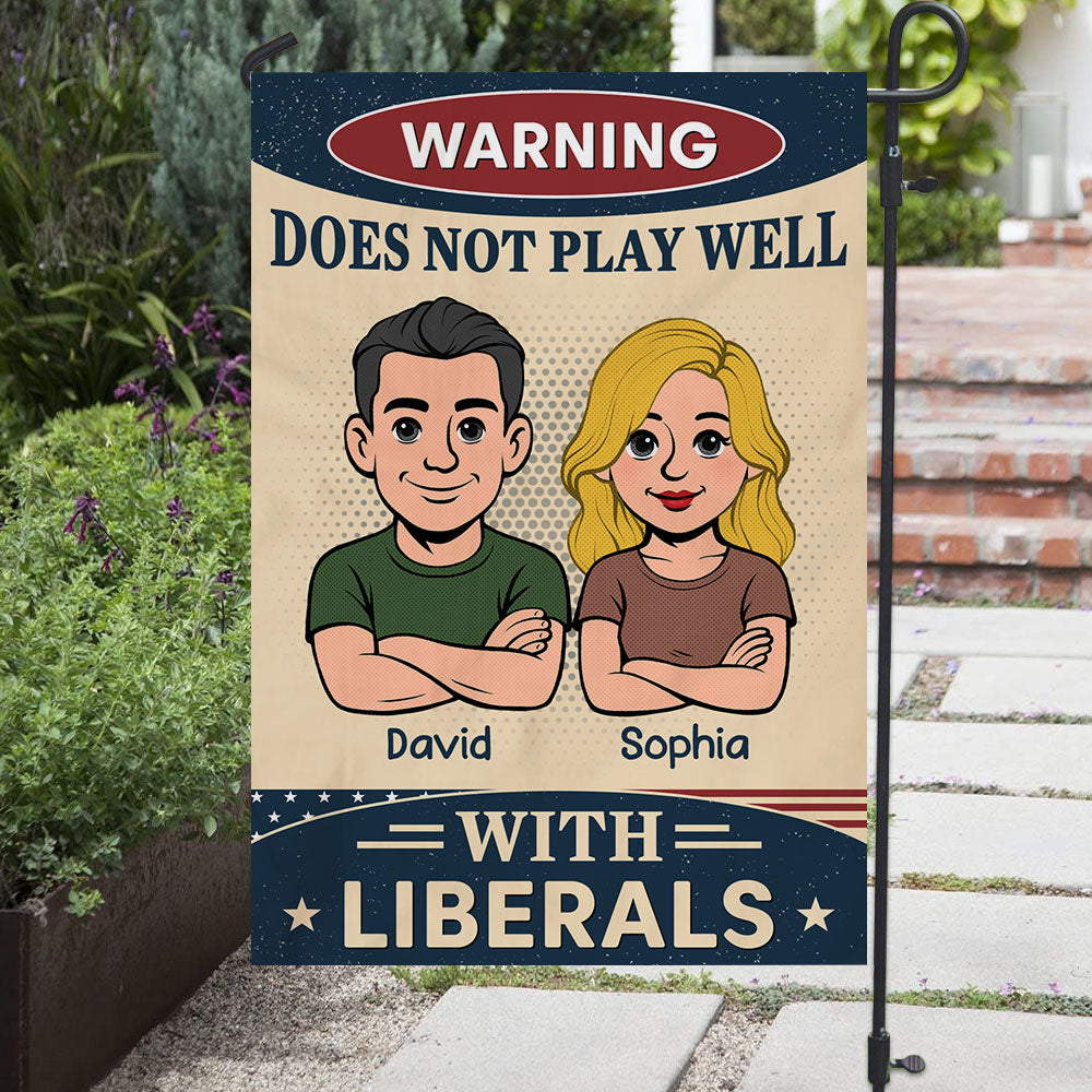 Does Not Play Well With Liberals - Personalized Flag