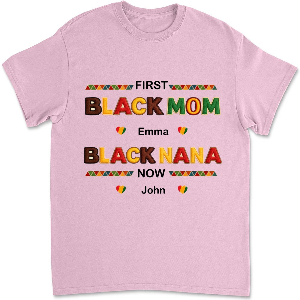 Custom Christmas & Birthday Gift for Grandma • First Black Mom Now Black Grandma - Personalized Shirt