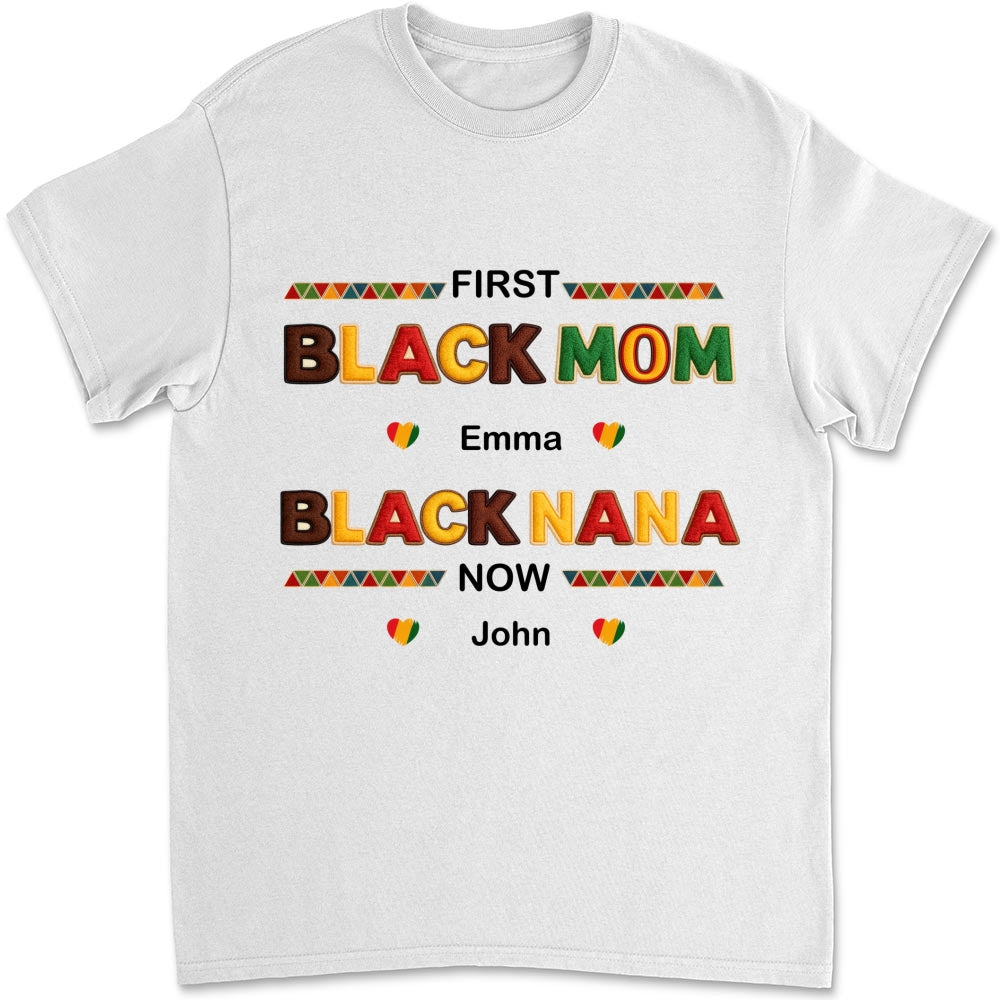 Custom Christmas & Birthday Gift for Grandma • First Black Mom Now Black Grandma - Personalized Shirt