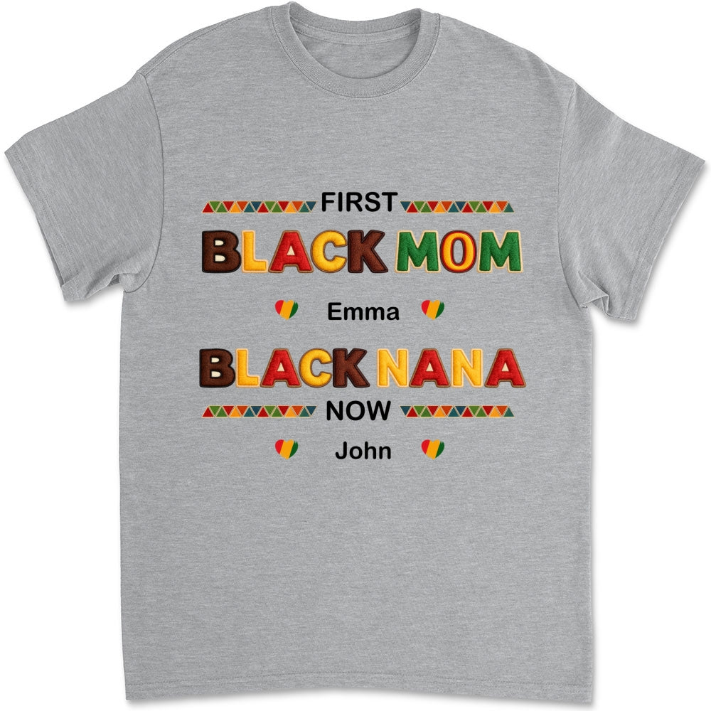 Custom Christmas & Birthday Gift for Grandma • First Black Mom Now Black Grandma - Personalized Shirt
