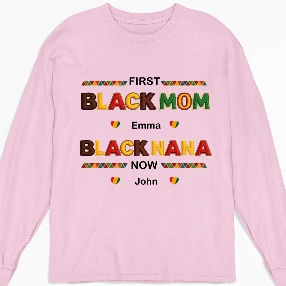 Custom Christmas & Birthday Gift for Grandma • First Black Mom Now Black Grandma - Personalized Shirt
