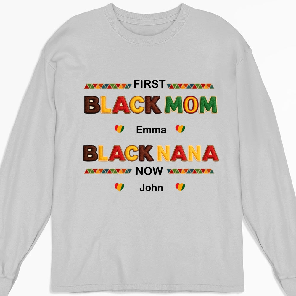 Custom Christmas & Birthday Gift for Grandma • First Black Mom Now Black Grandma - Personalized Shirt