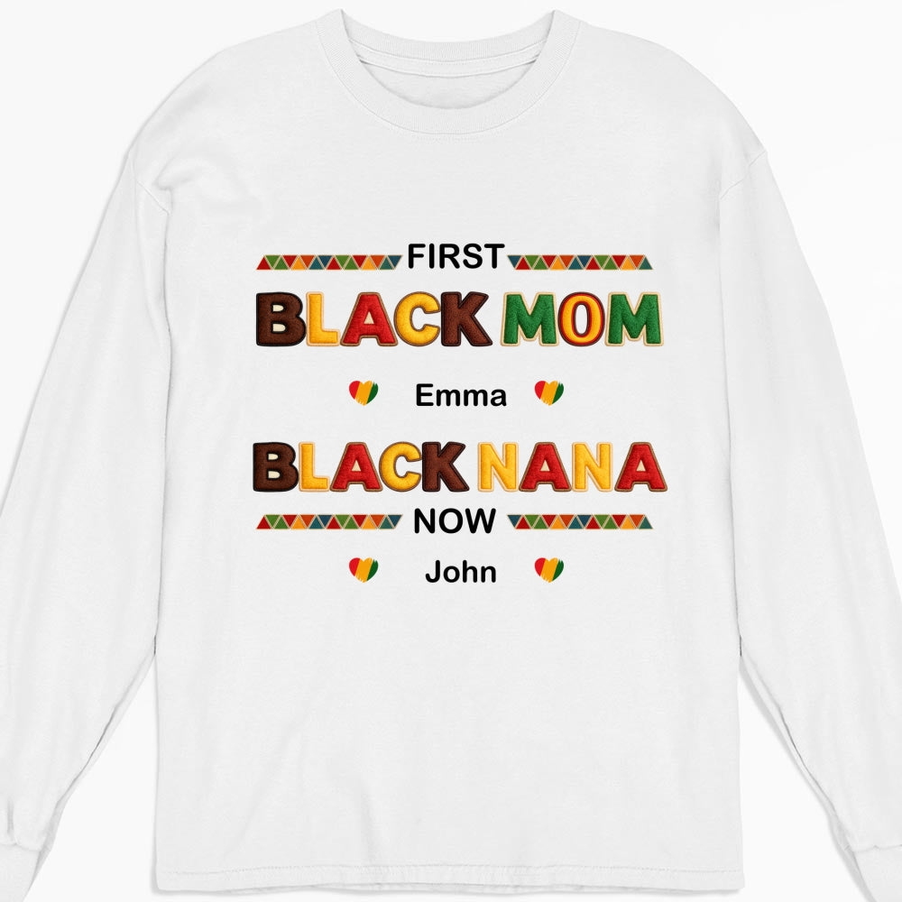 Custom Christmas & Birthday Gift for Grandma • First Black Mom Now Black Grandma - Personalized Shirt