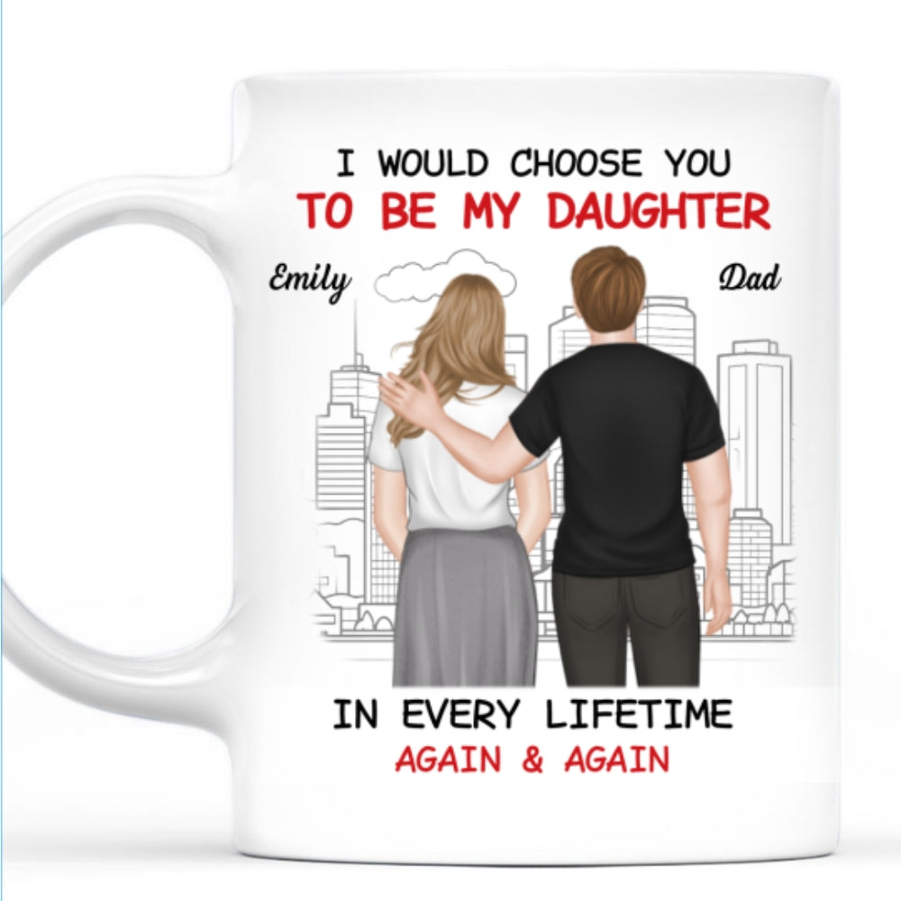 Custom Christmas & Birthday Gift for Daughter • Always Choose You 2 - Personalized Coffee Mug