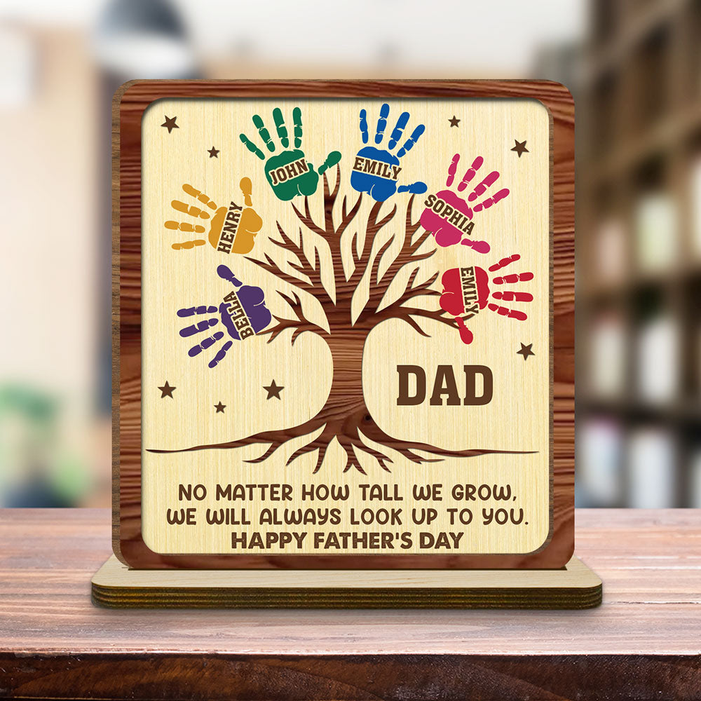 Custom Father's Day Decor, Gift for Dad & Grandpa • Still Looking Up To You- Personalized 2-Layer Wood Plaque With Flat Base