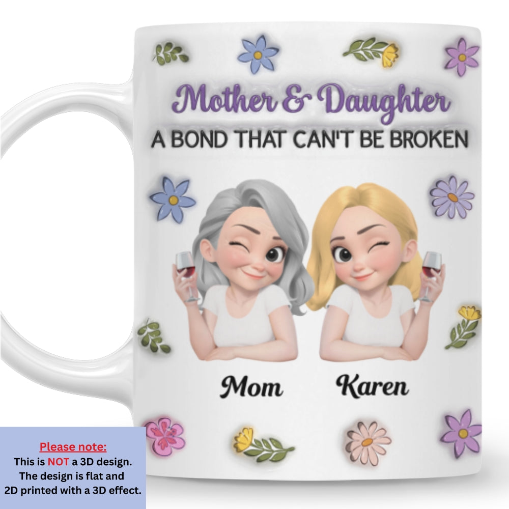 Custom Mother's Day Gift for Daughter • Cannot Be Broken - Personalized 3D Inflated Effect Mug