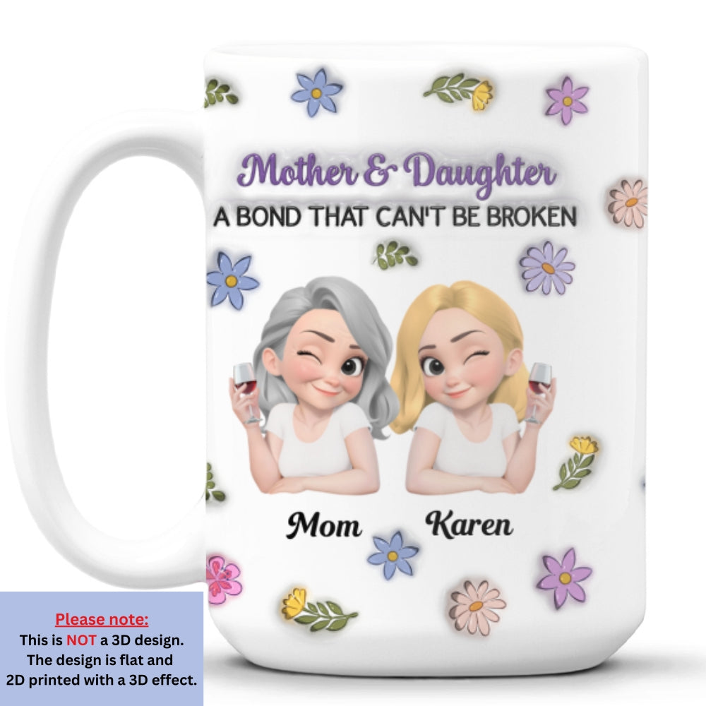 Custom Mother's Day Gift for Daughter • Cannot Be Broken - Personalized 3D Inflated Effect Mug