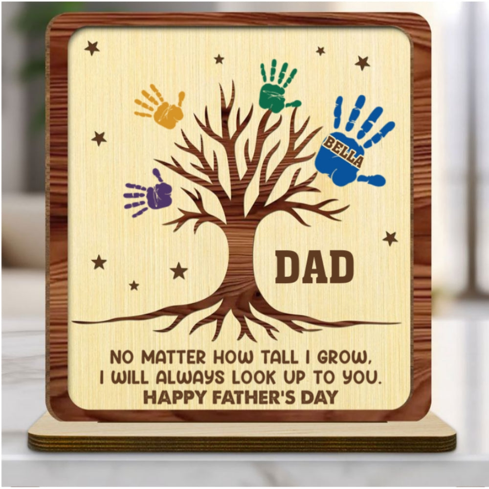 Custom Father's Day Decor, Gift for Dad & Grandpa • Still Looking Up To You- Personalized 2-Layer Wood Plaque With Flat Base