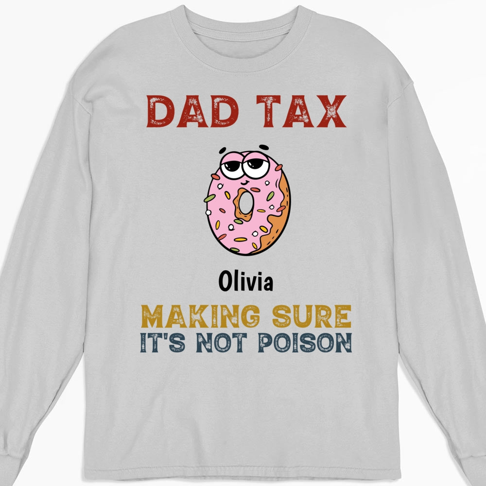 Custom Father's Day, Special Gift for Dad & Grandpa • Dad Tax - Personalized Shirt