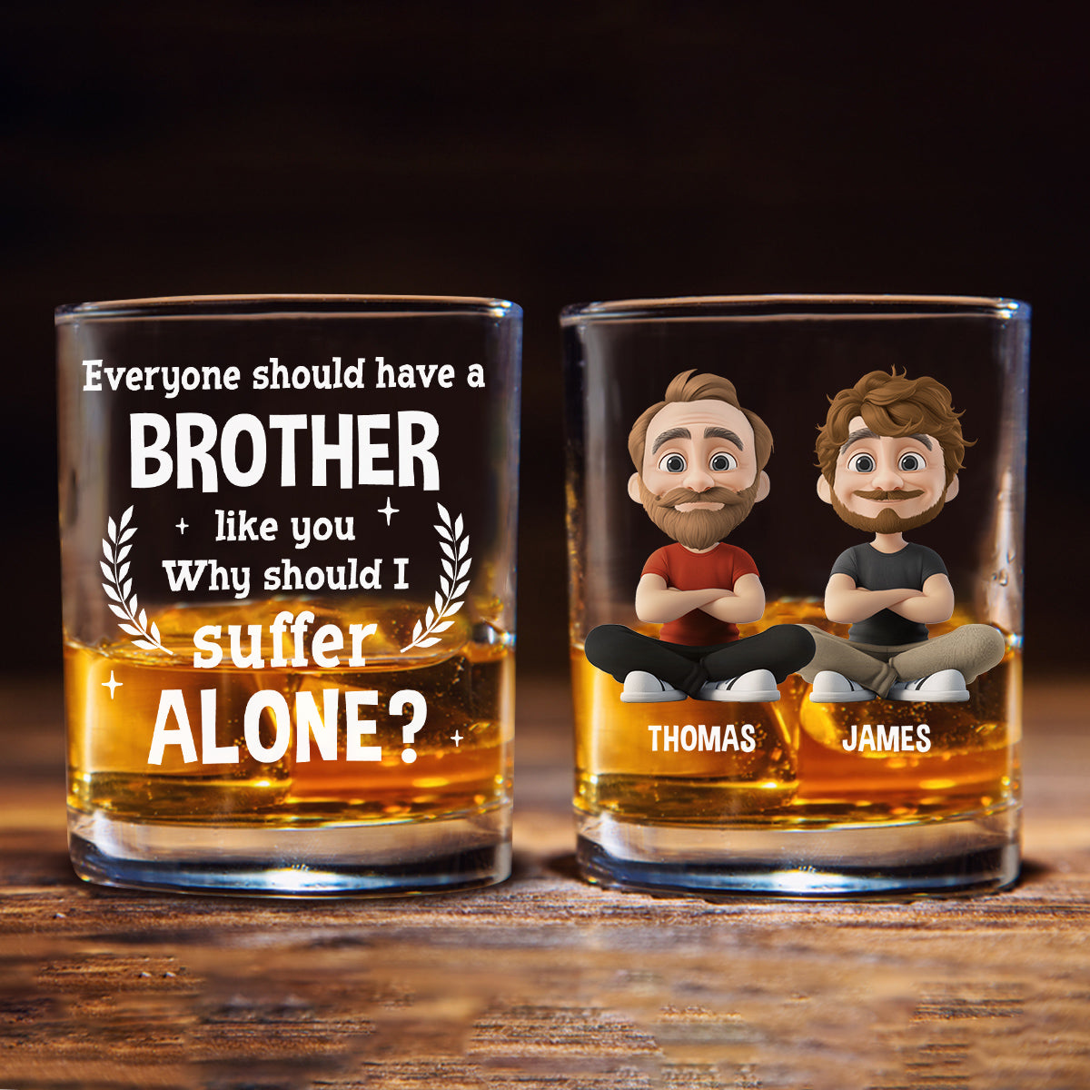 Custom Christmas Birthday Drinkware Gifts for Brother • Why Should I Suffer - Personalized Whiskey Glass