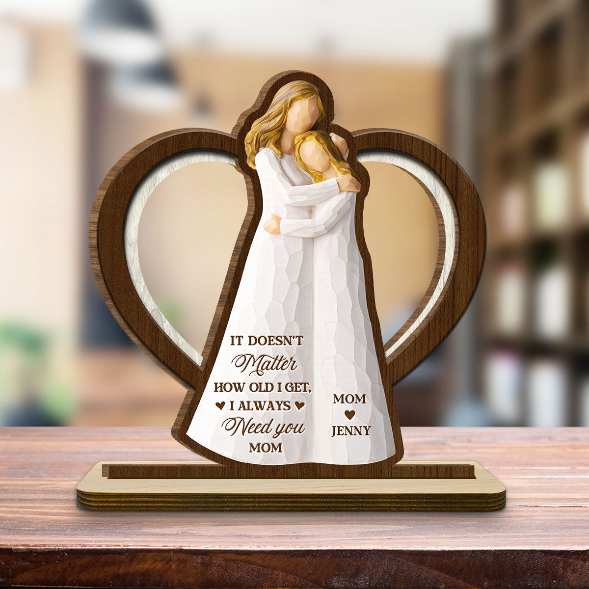 Custom Mother's Day Decor, Gift for Mom & Grandma • Does Not Matter - Personalized 2-Layer Wood Plaque With Flat Base