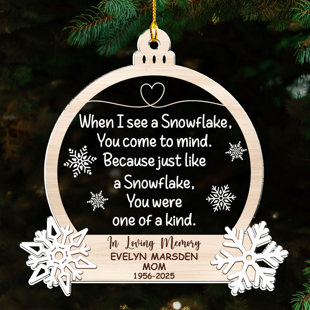 Custom Memorial Christmas Ornament, Sympathy Keepsake •  Snowflakes Bring You To Mind - Personalized Acrylic Ornament
