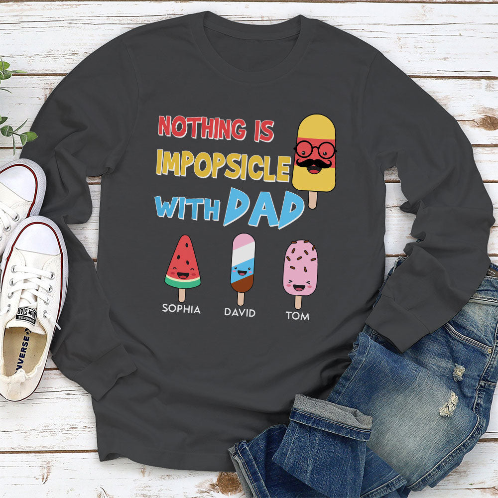 Custom Father's Day, Special Gift for Dad & Grandpa • Nothing Is Impopsicle With Pop - Personalized Shirt
