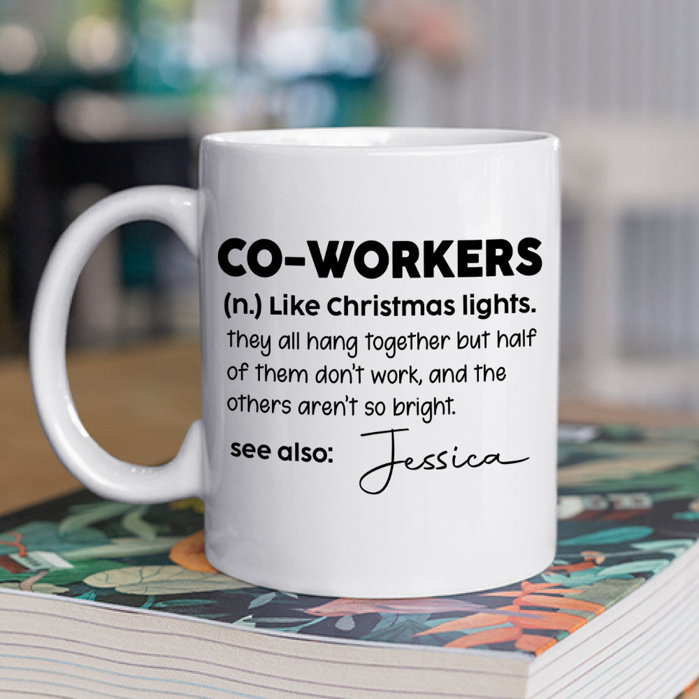 Custom Coworker, Christmas & Birthday Team Appreciation Gift • Definition A Coworker - Personalized Coffee Mug