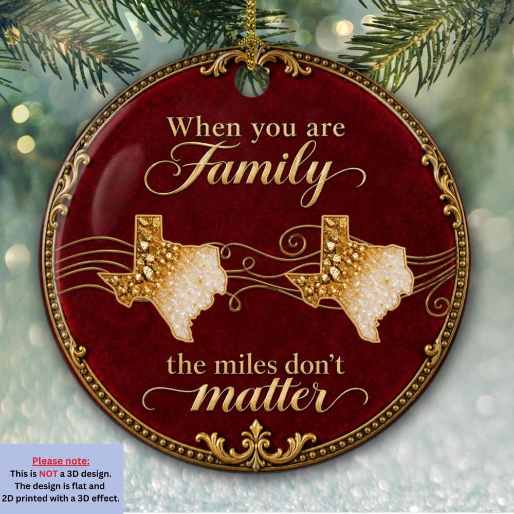 Custom Family Ornament, Christmas Gift for Family Members •  Love Makes The Miles Disappear - Personalized Ceramic Ornament