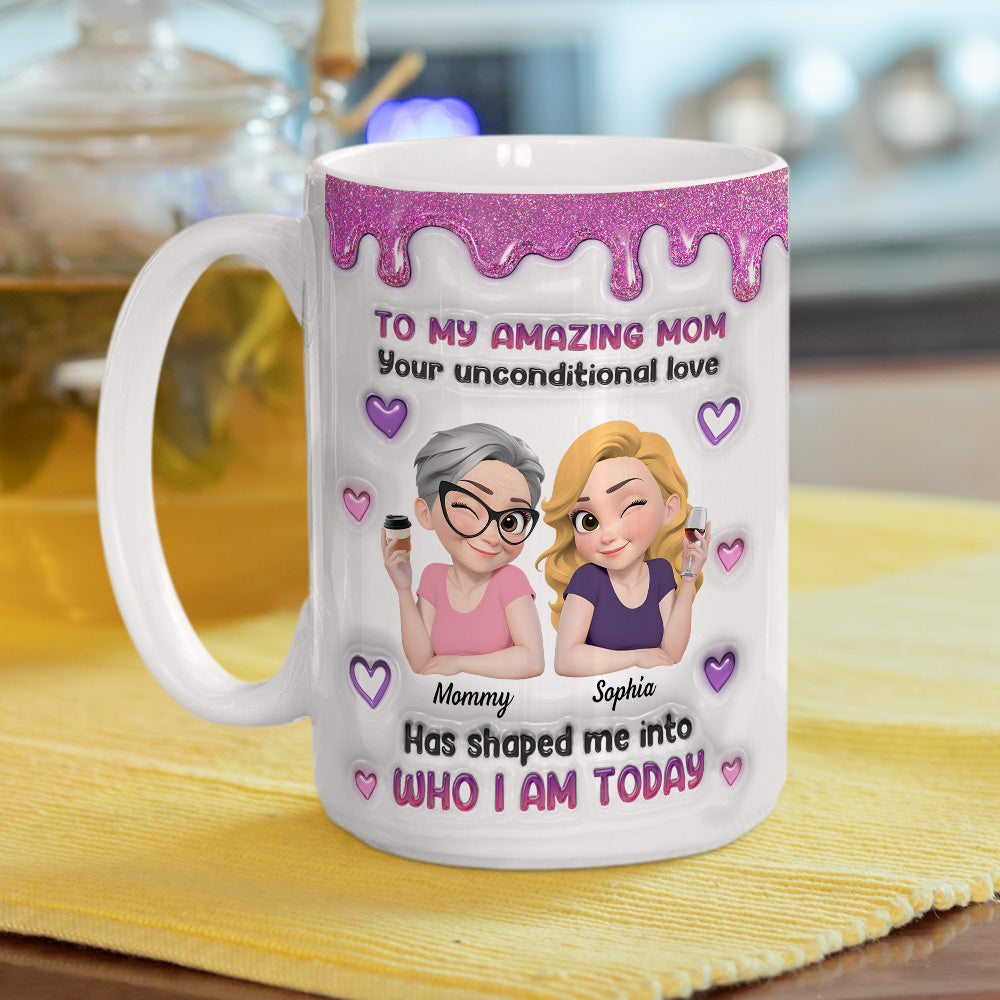 Custom Mother's Day Gift for Mom & Grandma • Has Shaped Me - Personalized 3D Inflated Effect Mug