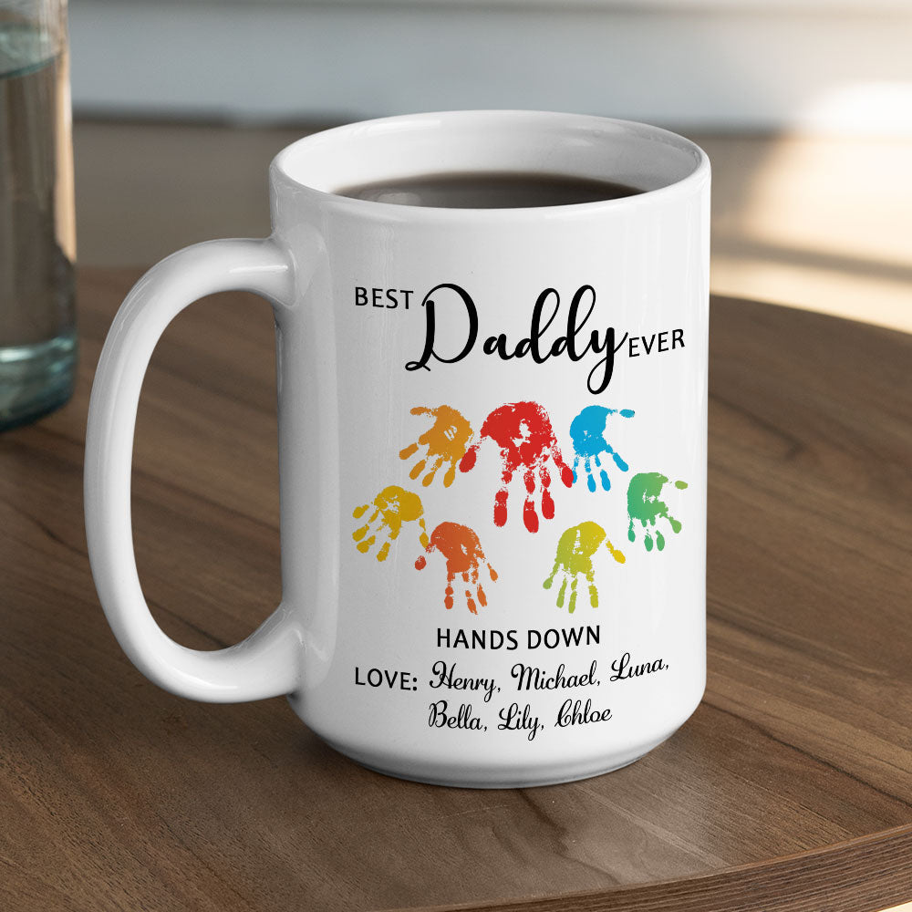 Custom Father's Day, Special Gift for Dad & Grandpa • Hands Down Best Dad Ever - Personalized Coffee Mug
