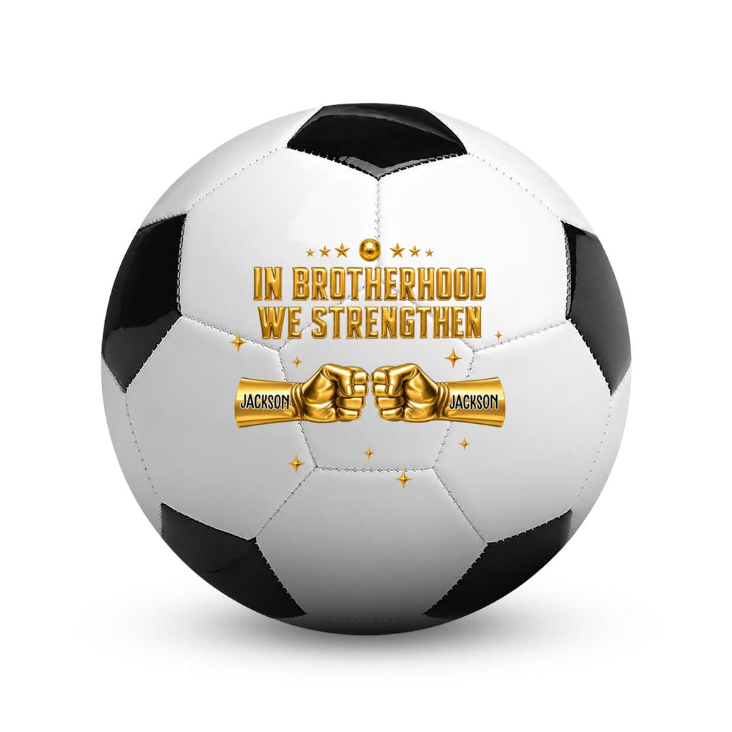 Brothers Strengthen - Personalized Soccer Ball