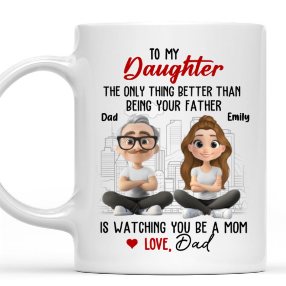 Custom First Mother's Day for Daughter, Christmas Gift for New Mom • Watching You Become A Mom - Personalized Coffee Mug
